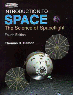 Introduction to Space: The Science of Spaceflight - Damon, Thomas