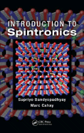 Introduction to Spintronics - Bandyopadhyay, Supriyo, and Cahay, Marc