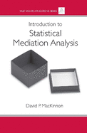 Introduction to Statistical Mediation Analysis