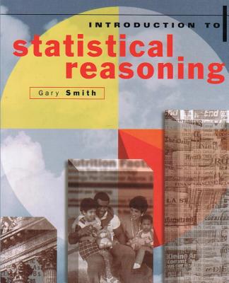 Introduction to Statistical Reasoning - Smith, Gary, Professor