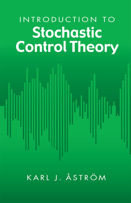 Introduction to Stochastic Control Theory - strm, Karl J