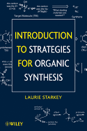 Introduction to Strategies for Organic Synthesis