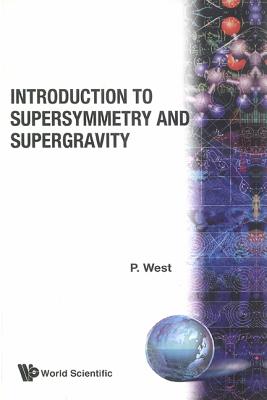 Introduction to Supersymmetry and Supergravity - West, Peter