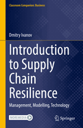 Introduction to Supply Chain Resilience: Management, Modelling, Technology