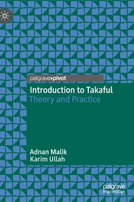 Introduction to Takaful: Theory and Practice - Malik, Adnan, and Ullah, Karim