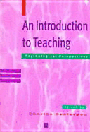 Introduction to Teaching - Desforges, Charles (Editor)