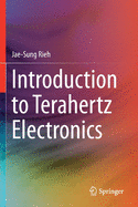 Introduction to Terahertz Electronics