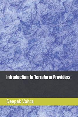 Introduction to Terraform Providers - Vohra, Deepak