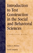 Introduction to Test Construction in the Social and Behavioral Sciences: A Practical Guide