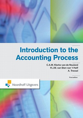 Introduction to the Accounting Process (Routledge-Noordhoff International Editions) - Klerks-Van De Nouland, C.A.M.