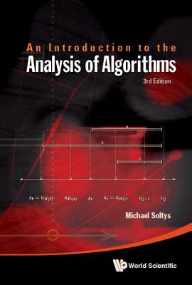 Introduction to the Analysis of Algorithms, an (3rd Edition) - Soltys-Kulinicz, Michael