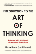 Introduction to the Art of Thinking: Enlarged with Additional Maxims and Illustrations