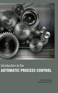 Introduction to the Automatic Process Control