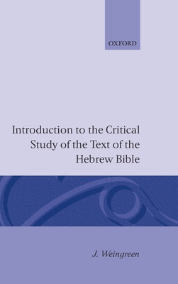 Introduction to the Critical Study of the Text of the Old Testament - Weingreen, Jacob