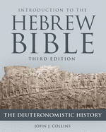 Introduction to the Hebrew Bible, Third Edition - The Deuteronomistic History