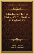 Introduction to the History of Civilization in England V2