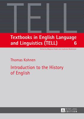 Introduction to the History of English - Huber, Magnus, and Kohnen, Thomas