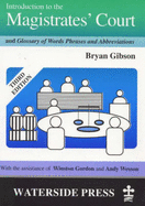 Introduction to the Magistrates Court - Gibson, Bryan, and Gordon, Winston, and Wesson, Andy