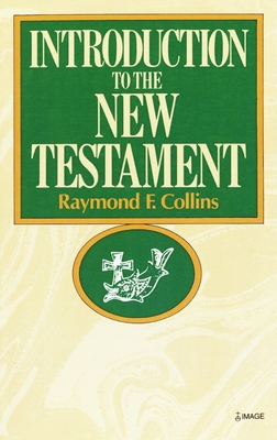 Introduction to the New Testament - Collins, Raymond