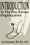 Introduction to the Peer Review Organization