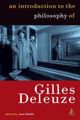 Introduction to the Philosophy of Gilles Deleuze - Khalfa, Jean (Editor)