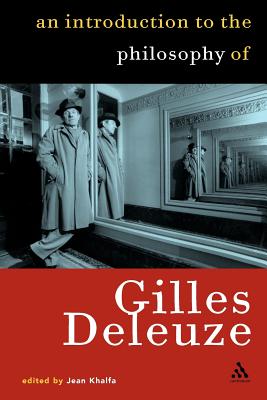 Introduction to the Philosophy of Gilles Deleuze - Khalfa, Jean (Editor)