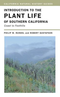 Introduction to the Plant Life of Southern California: Coast to Foothills Volume 85 - Rundel, Philip