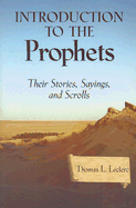 Introduction to the Prophets: Their Stories, Sayings, and Scrolls