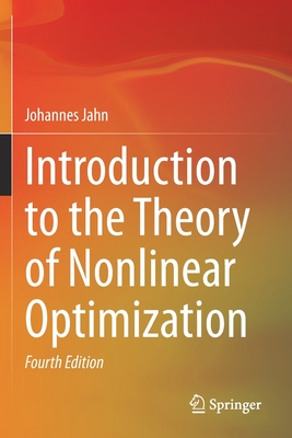 Introduction to the Theory of Nonlinear Optimization - Jahn, Johannes