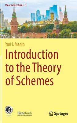 Introduction to the Theory of Schemes - Manin, Yuri I, and Leites, Dimitry (Translated by)