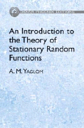 Introduction to the Theory of Stationary Random Functions
