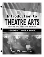 Introduction to Theatre Arts 1: Volume One, Second Edition