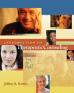 Introduction to Therapeutic Counseling: Voices from the Field