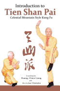 Introduction to Tien Shan Pai: Celestial Mountain Style Kung Fu