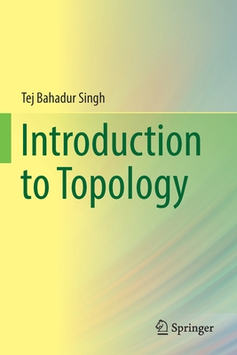 Introduction to Topology - Singh, Tej Bahadur