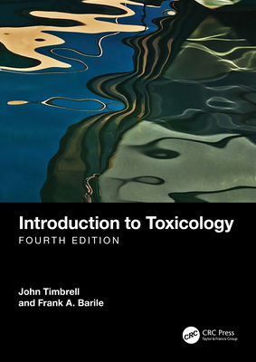 Introduction to Toxicology - Timbrell, John, and Barile, Frank A