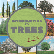 Introduction to Trees: Tree Identification Book For Kids