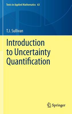 Introduction to Uncertainty Quantification - Sullivan, T J