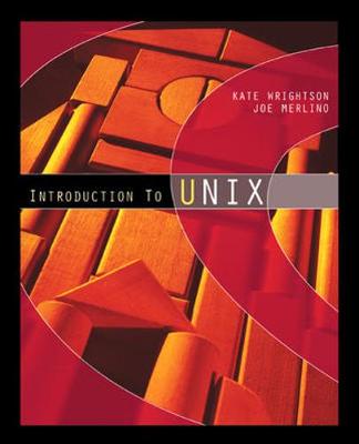Introduction to Unix - Wrightson, Kate, and Merlino, Joe