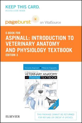 Introduction to Veterinary Anatomy and Physiology Textbook - Elsevier eBook on Vitalsource (Retail Access Card) - Aspinall, Victoria, and Cappello, Melanie
