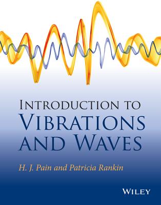 Introduction to Vibrations and Waves - Pain, H. John, and Rankin, Patricia