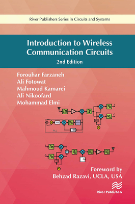 Introduction to Wireless Communication Circuits - Farzaneh, Forouhar, and Fotowat, Ali, and Kamarei, Mahmoud