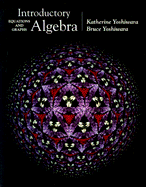 Introductory Algebra: Equations and Graphs - Yoshiwara, Katherine, and Yoshiwara, Bruce