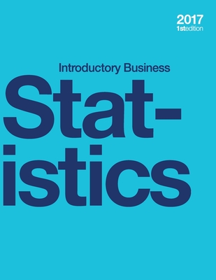 Introductory Business Statistics (paperback, b&w) - Holmes, Alexander, and Illowsky, Barbara, and Dean, Susan