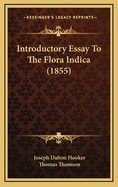 Introductory Essay to the Flora Indica (1855)