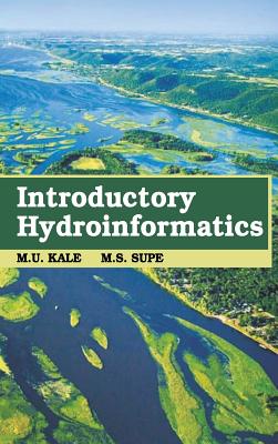 Introductory Hydroinformatics - Kale, M U, and Supe, M S