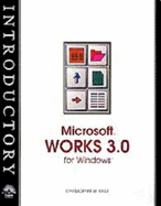 Introductory Microsoft Works 3.0 for Windows - Kelly, Christopher M