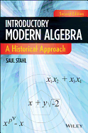 Introductory Modern Algebra: A Historical Approach