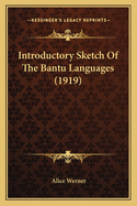 Introductory Sketch of the Bantu Languages (1919)