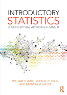 Introductory Statistics: A Conceptual Approach Using R